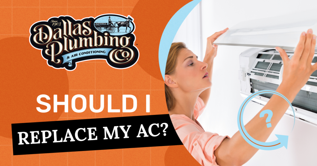 Dallas Plumbing & Air Conditioning - Should I Replace My AC