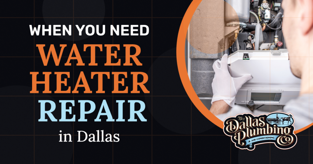 When You Need Water Heater Repair in Dallas